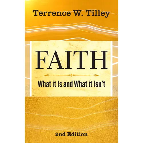 Faith: What It Is and What It Isn't - 2nd Edition
