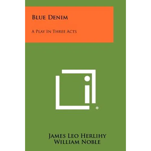 Blue Denim: A Play In Three Acts