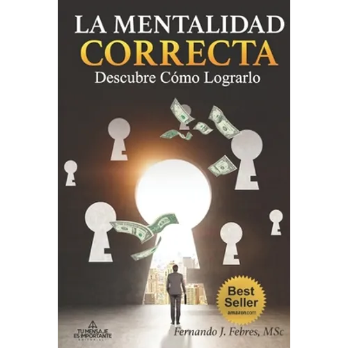 La Mentalidad Correcta: Descubre cómo lograrlo