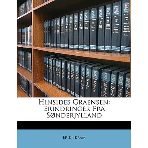 Hinsides Graensen: Erindringer Fra Sønderjylland - Paperback