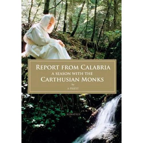Report from Calabria: A Season with the Carthusian Monks