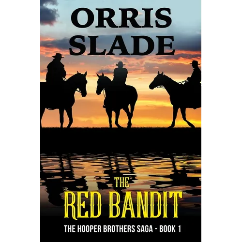 The Red Bandit: The Hooper Brothers Saga - Book 1