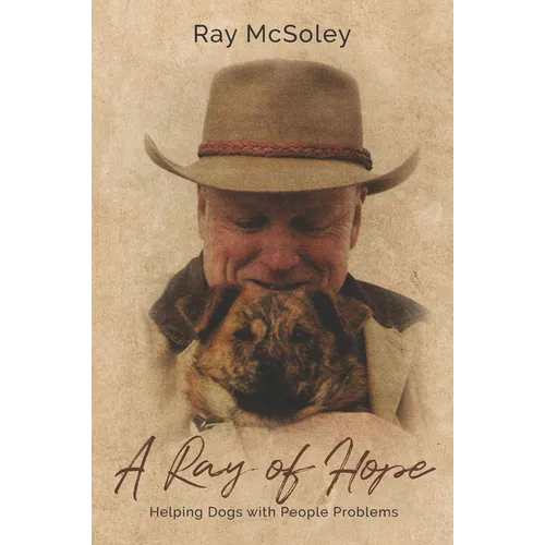 A Ray of Hope: Helping Dogs with People Problems