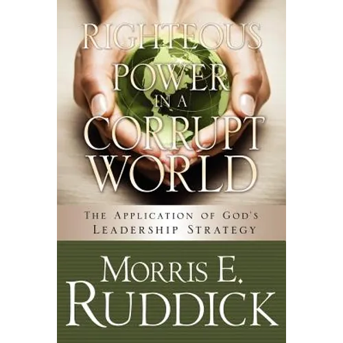 Righteous Power in a Corrupt World