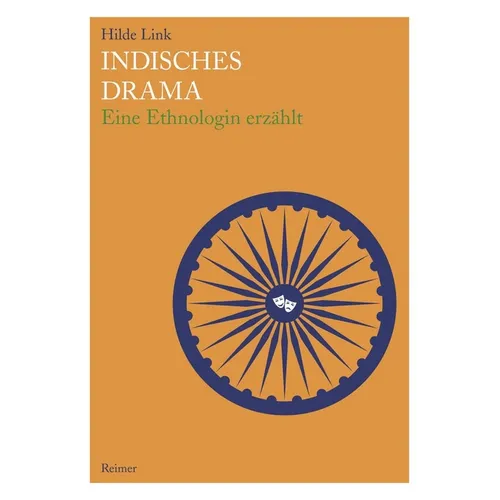 Indisches Drama: Eine Ethnologin Erzahlt