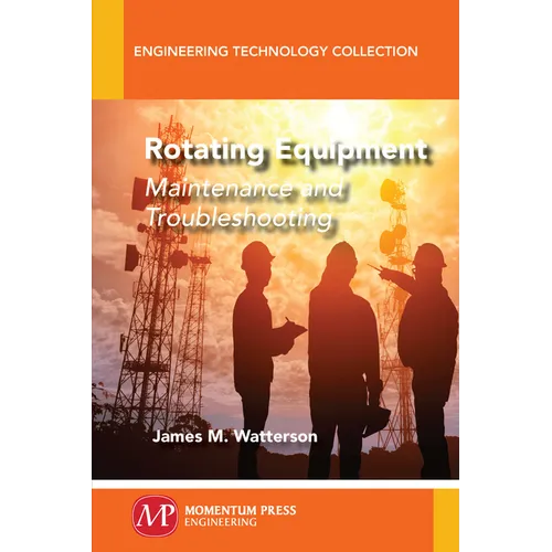 Rotating Equipment: Maintenance and Troubleshooting