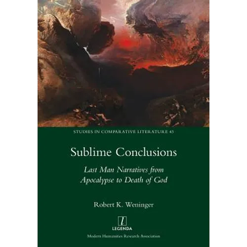 Sublime Conclusions: Last Man Narratives from Apocalypse to Death of God
