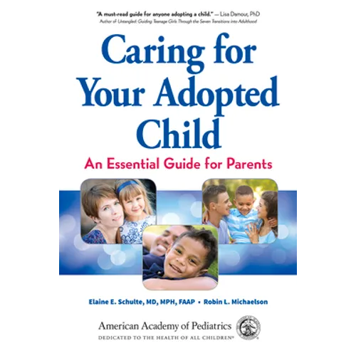 Caring for Your Adopted Child: An Essential Guide for Parents