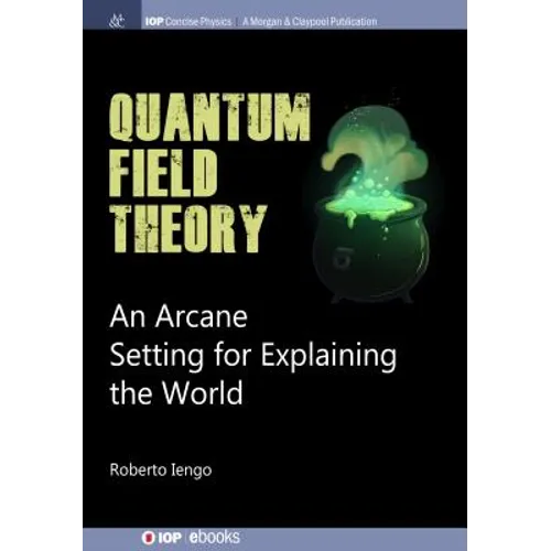 Quantum Field Theory: An Arcane Setting for Explaining the World