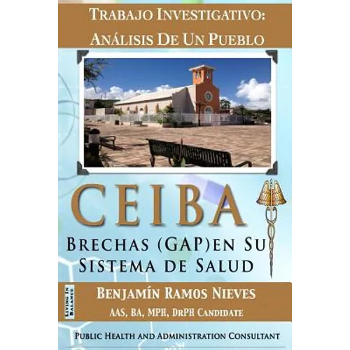 Ceiba: Análisis De Un Pueblo: Brechas (GAP) en su sistema de salud