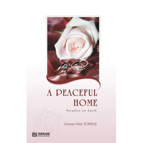 A Peaceful Home - Paradise on Earth: English Translation of Turkish Title - Huzurlu Aile Yuvası
