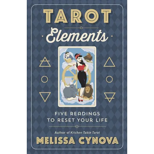 Tarot Elements: Five Readings to Reset Your Life