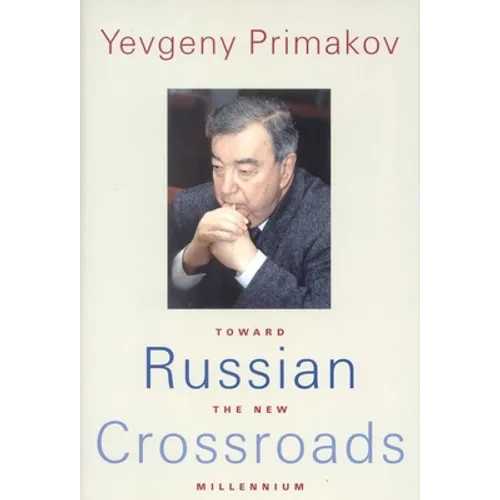 Russian Crossroads: Toward the New Millennium