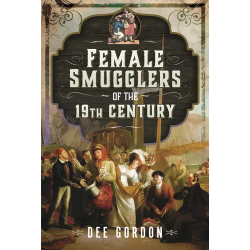 Female Smugglers of the 19th Century