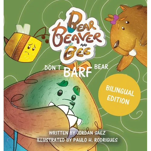 Bear, Beaver, and Bee: Don't Barf Bear!