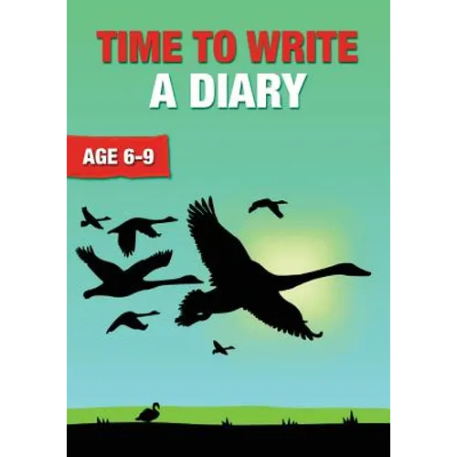 Time To Write A Diary (6-9 years): Time To Read And Write Series