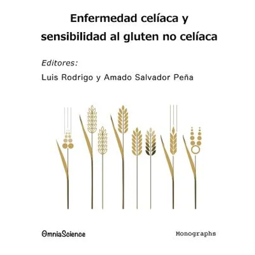 Enfermedad celíaca y sensibilidad al gluten no celíaca