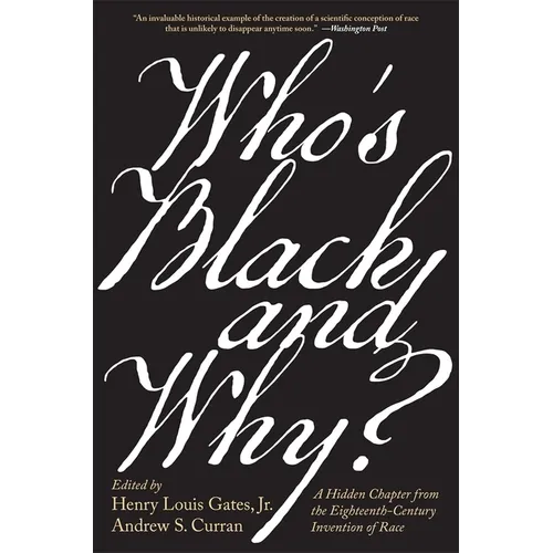 Who's Black and Why?: A Hidden Chapter from the Eighteenth-Century Invention of Race