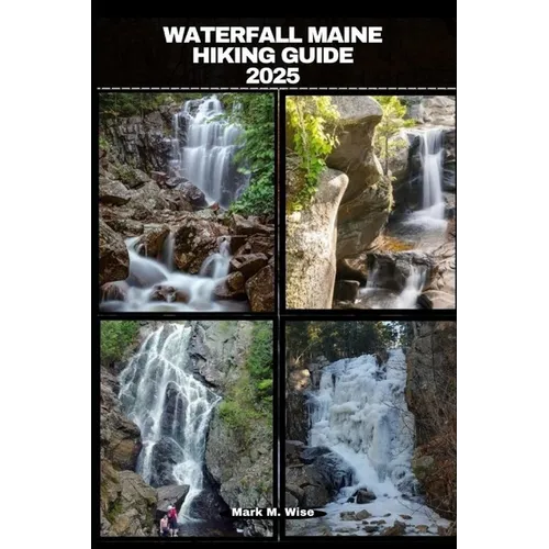 Waterfall Maine Hiking Guide 2025
