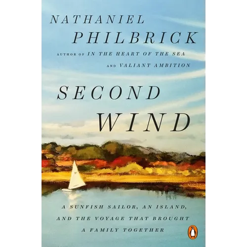 Second Wind: A Sunfish Sailor, an Island, and the Voyage That Brought a Family Together