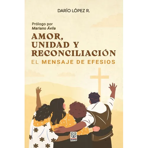 Amor, Unidad Y Reconciliación: El mensaje de Efesios