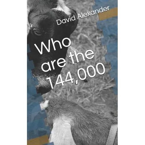 Who Are the: 144,000