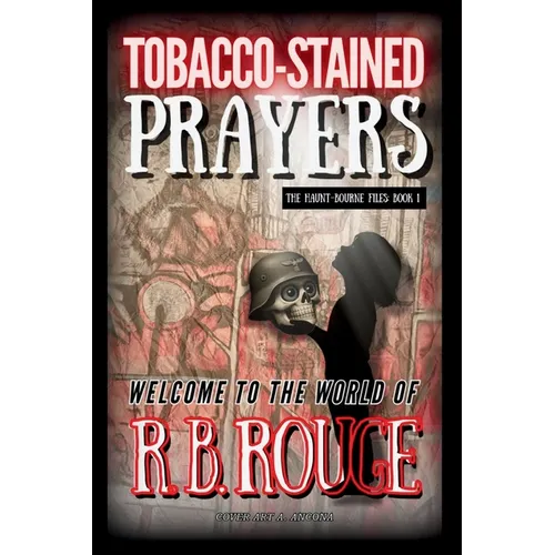 Tobacco Stained Prayers