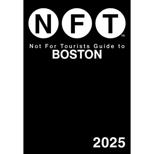 Not for Tourists Guide to Boston 2025