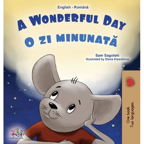 A Wonderful Day (English Romanian Bilingual Book for Kids)