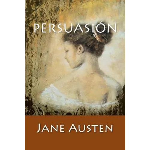 Persuasión: (Spanish Edition)