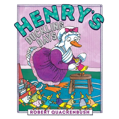 Henry's Duckling Days