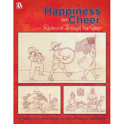 Happiness and Cheer Redwork Through the Year: 10 Classic Embroidery Designs