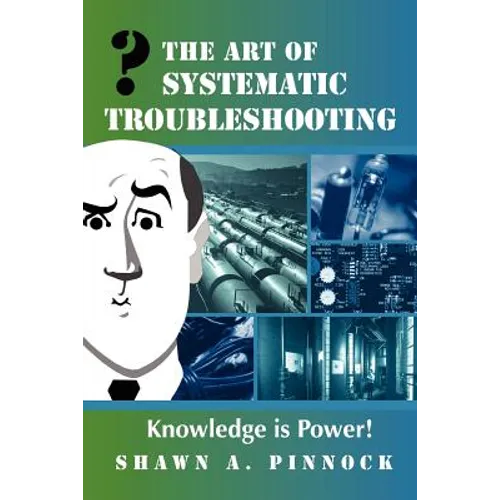 The Art of Systematic Troubleshooting