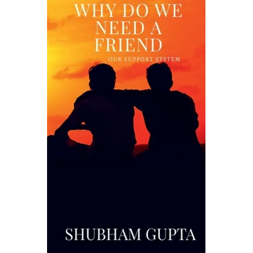 why do we need a friend