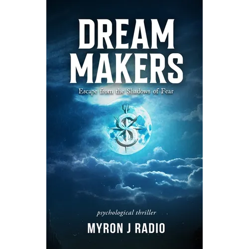 Dream Makers: Escape from the Shadows of Fear
