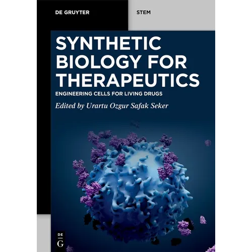 Synthetic Biology for Therapeutics: Engineering Cells for Living Drugs