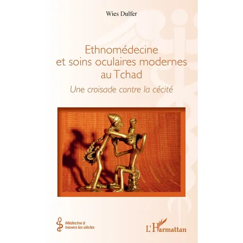 Ethnomédecine et soins oculaires modernes au Tchad: Une croisade contre la cécité