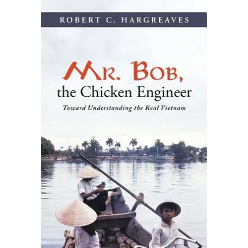 Mr. Bob, the Chicken Engineer: Toward Understanding the Real Vietnam