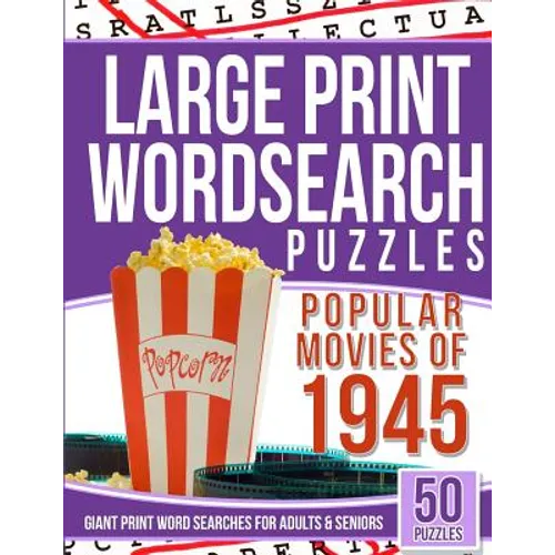 Large Print Wordsearches Puzzles Popular Movies of 1945: Giant Print Word Searches for Adults & Seniors