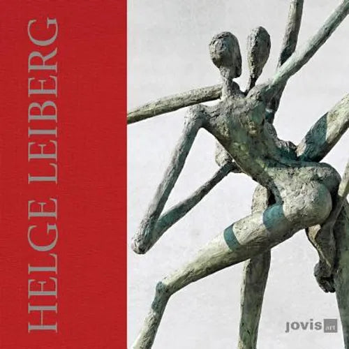 Helge Leiberg: Poesie & Pose-Bronzen: Poesie & Pose - Bronzen