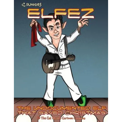 Elfez: The Undocumented Elf that Saved Christmas