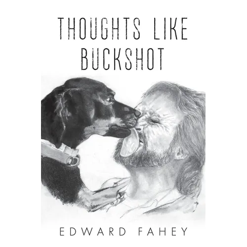 Thoughts Like Buckshot