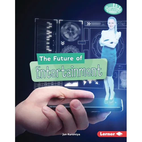 The Future of Entertainment