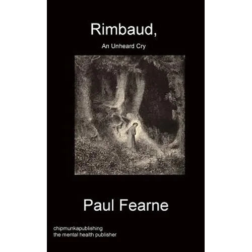 Rimbaud, An Unheard Cry