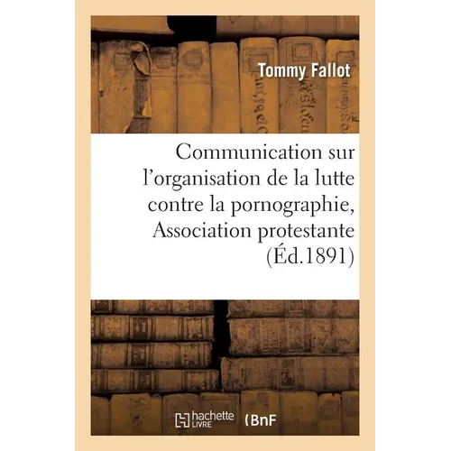 Communication Sur l'Organisation de la Lutte Contre La Pornographie, Association Protestante