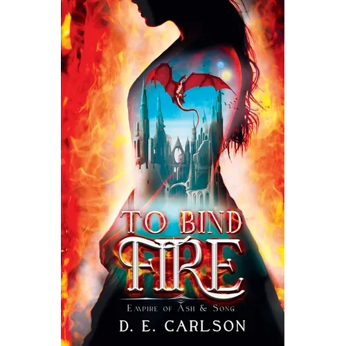 To Bind Fire