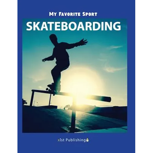 My Favorite Sport: Skateboarding