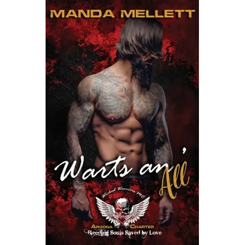 Warts an' All: Wicked Warriors MC Arizona Chapter