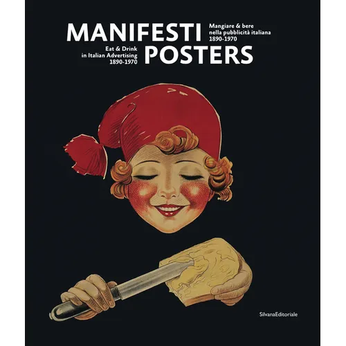 Posters: Eat & Drink in Italian Advertising: 1890-1970