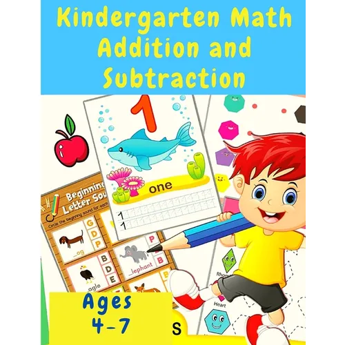 Kindergarten Math Workbook: Counting and Writing Numbers, Addition, Subtracting, Shapes, Patterns, Measurement, and Time for Classroom and Homesch